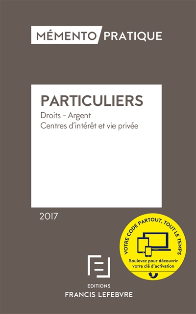 Particuliers 2017 : droits, argent, centres d'intérêt et vie privée