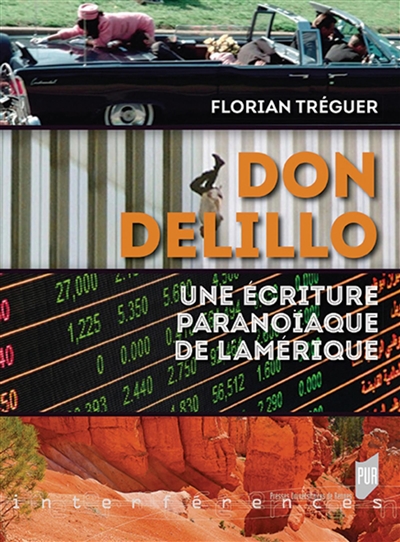 Don DeLillo : une écriture paranoïaque de l'Amérique