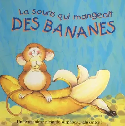 La souris qui mangeait des bananes