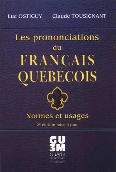 Les prononciations du français québécois : normes et usages