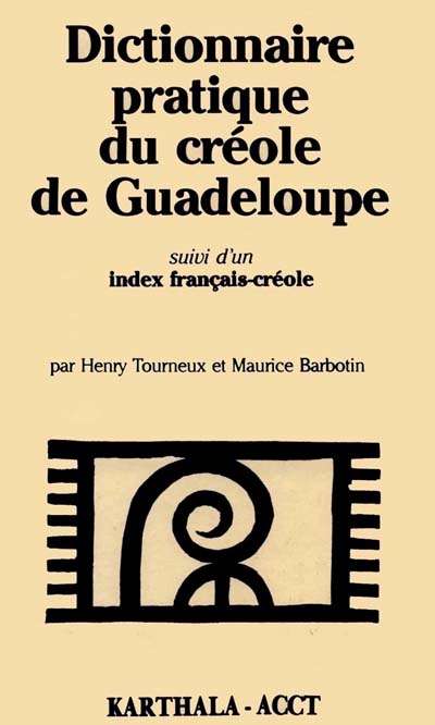 Dictionnaire pratique du créole de Guadeloupe. Index français-créole