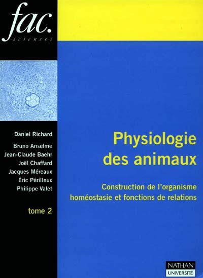 Physiologie des animaux. Vol. 2. Construction de l'organisme, homéostasie et fonctions de relations