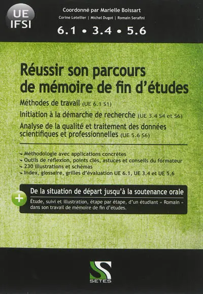 Réussir son parcours de mémoire de fin d'études, UE IFSI : méthodes de travail UE 6.1 S1, initiation à la démarche de recherche UE 3.4 S4 et S6, analyse de la qualité et traitement des données scientifiques et professionnelles UE 5.6 S6
