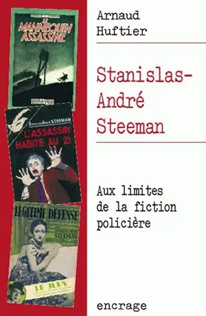 Stanislas-André Steeman : aux limites de la fiction policière