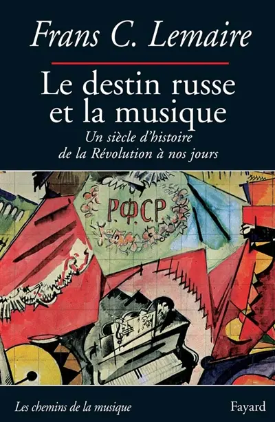 Le destin russe et la musique : un siècle d'histoire, de la Révolution à nos jours