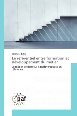 Le referentiel entre formation et developpement du metier : Le metier de masseur-kinesitherapeute en refèrence