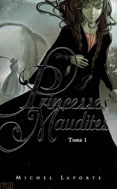 Princesses maudites. L'héritage de Maëlzelgast. Tome 1