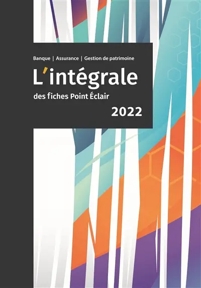 L'intégrale des fiches Point Eclair 2022