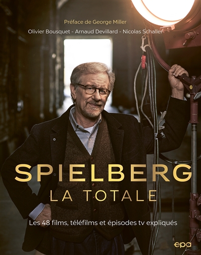 Spielberg, la totale : les 48 films, téléfilms et épisodes TV expliqués