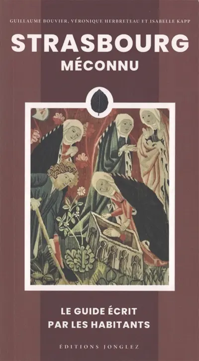 Strasbourg méconnu : le guide écrit par les habitants