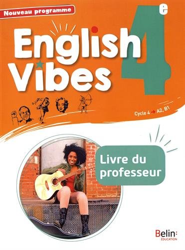English vibes 4e, cycle 4, A2-B1 : livre du professeur : nouveau programme