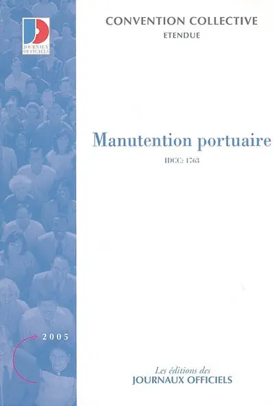 Manutention portuaire : convention collective nationale du 31 décembre 1993 étendue par arrêté du 29 septembre 1994