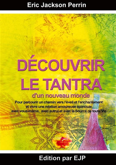 Découvrir le Tantra : d'un nouveau monde
