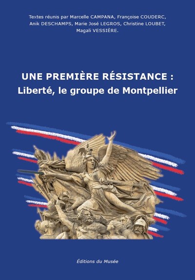 Une première Résistance : Liberté, le groupe de Montpellier