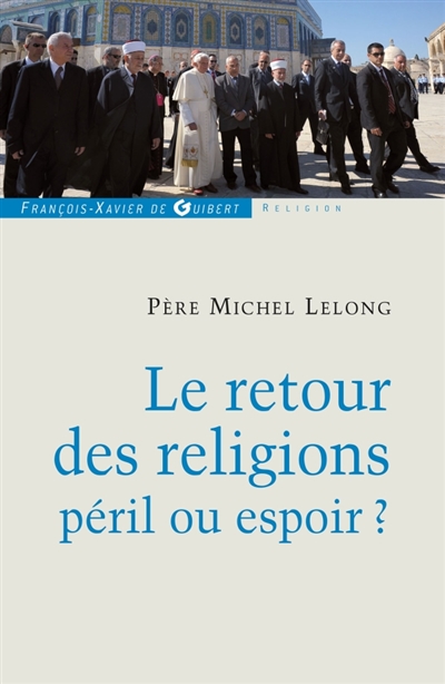 Le retour des religions,...