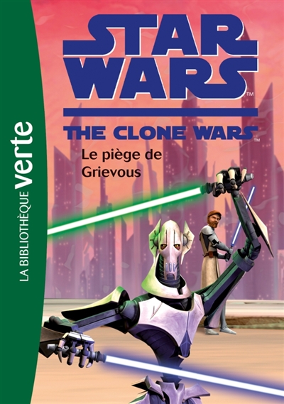 Le piège de Grievous Star Wars The clone wars Tome 6