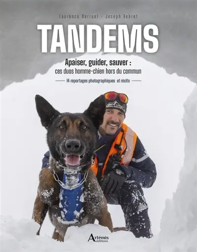 Tandem : quand l'instinct et la confiance unissent l'homme et le chien Tandem : quand l'instinct et la confiance unissent l'homme et le chien