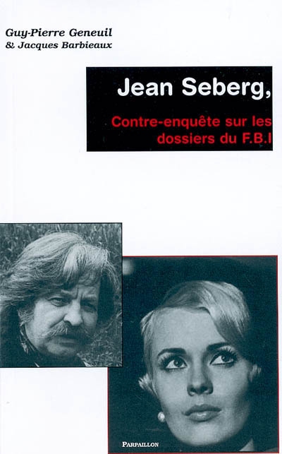 Jean Seberg : contre-enquête sur les dossiers secrets du FBI