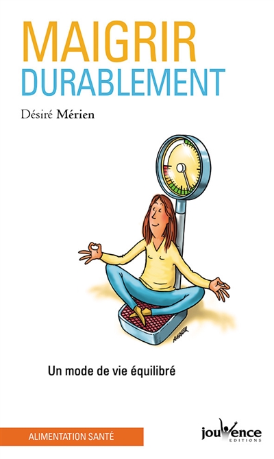 Maigrir durablement : un...