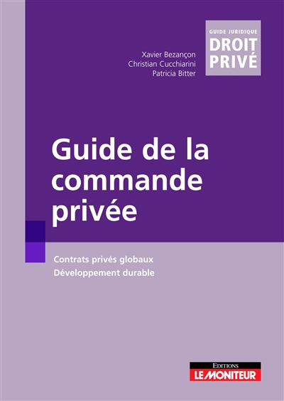 Guide de la commande privée : contrats privés globaux, développement durable