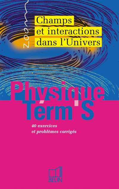 Physique, champs et interactions dans l'univers, terminale S