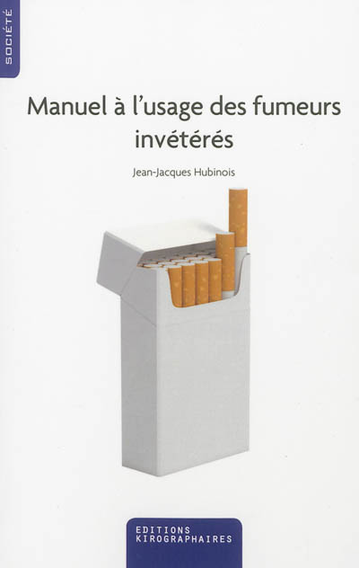 Manuel à l'usage des fumeurs invétérés