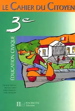 Le cahier du citoyen, éducation civique 3e
