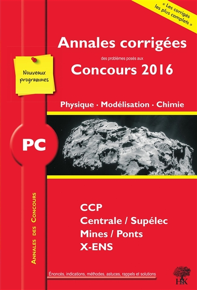 Physique, modélisation, chimie PC : annales corrigées des problèmes posés aux concours 2016 : CCP, Centrale-Supélec, Mines-Ponts, X-ENS, nouveaux programmes