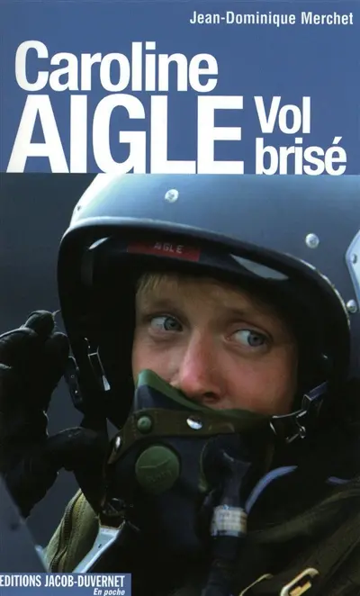 Caroline Aigle, vol brisé