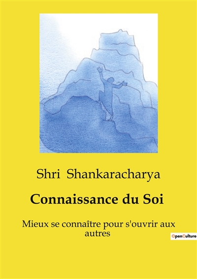 Connaissance du Soi : Mieux se connaître pour s'ouvrir aux autres