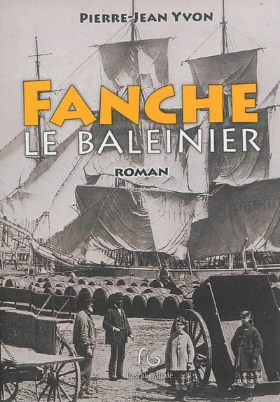 Fanche, le baleinier