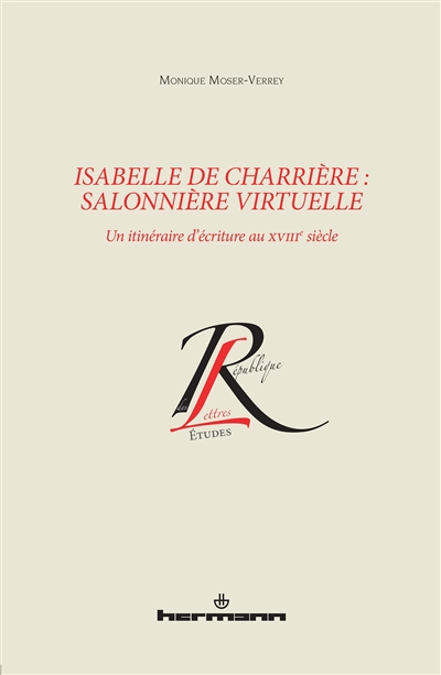Isabelle de Charrière, salonnière virtuelle : un itinéraire d'écriture au XVIIIe siècle