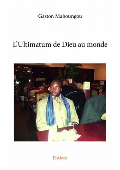 L'ultimatum de dieu au monde