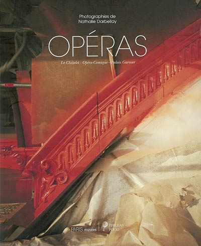 Opéra : Le Châtelet, Opéra-Comique, Palais Garnier : crypte de Notre-Dame-de-Paris, 29 mai-22 septembre 2002