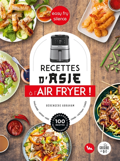 Recettes d'Asie au air fryer : easy fry silence