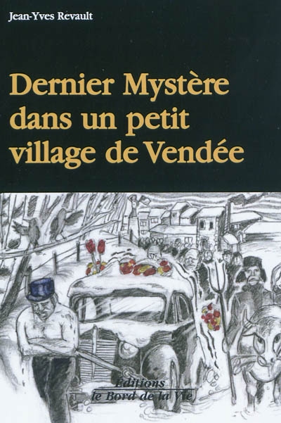 Dernier mystère dans un petit village de Vendée...