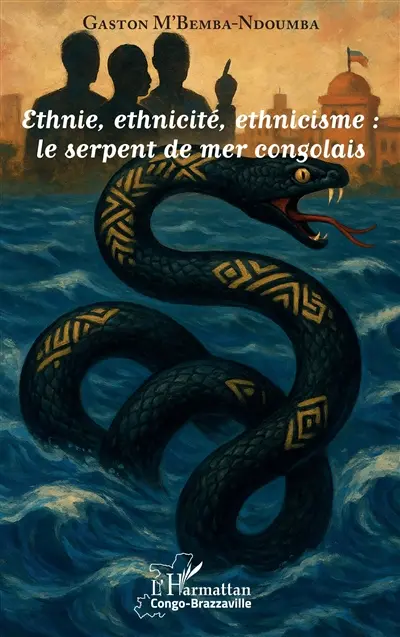 Ethnie, ethnicité, ethnicisme : le serpent de mer congolais