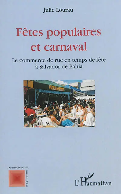 Fêtes populaires et carnaval : le commerce de rue en temps de fête à Salvador de Bahia