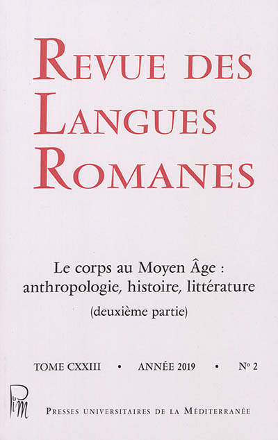 Revue des langues romanes, n° 2 (2019). Le corps au Moyen Age : anthropologie, histoire, littérature (deuxième partie)
