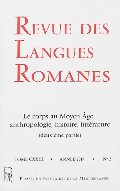 Revue des langues romanes, n° 2 (2019). Le corps au Moyen Age : anthropologie, histoire, littérature (deuxième partie)