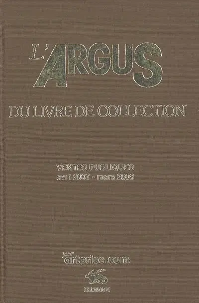 L'argus du livre de collection 2008 : ventes publiques avril 2007-mars 2008