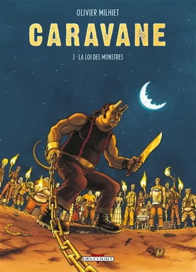 Caravane. Vol. 2. La loi des monstres