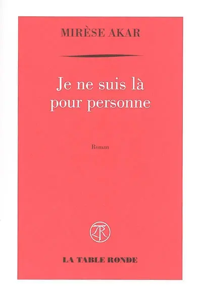 Je ne suis là pour personne