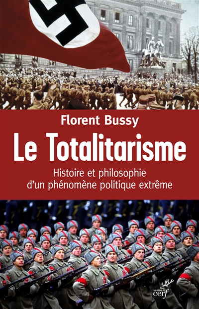 Le totalitarisme : histoire et philosophie d'un phénomène politique extrême