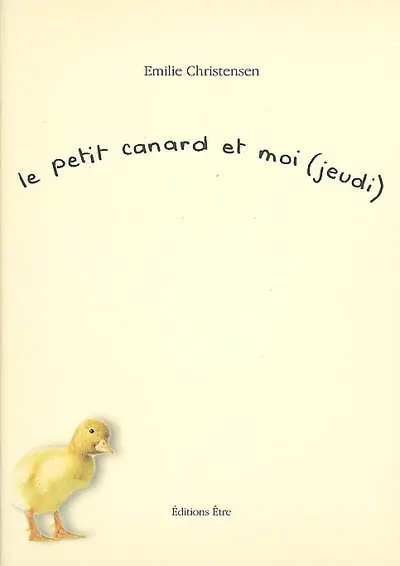 Le petit canard et moi (jeudi)