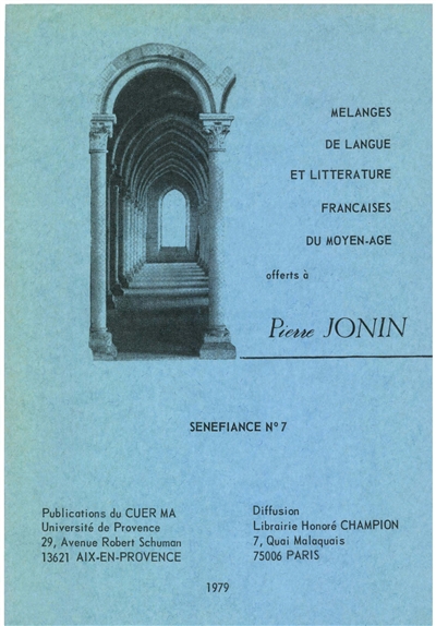 Sénéfiance, n° 7. Mélanges de langue et littérature françaises médiévales offerts à Pierre Jonin