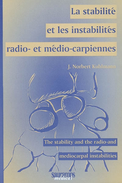 La stabilité et les instabilités radio- et médio-carpiennes. The stability and the radio- and mediocarpal instabilities