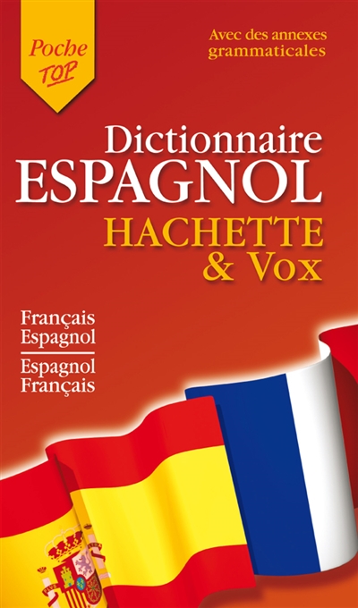 Dictionnaire espagnol Hachette et Vox : français-espagnol, espagnol-français
