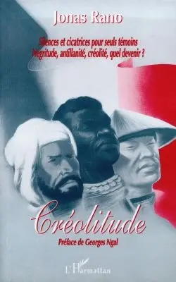 Créolitude : silences et cicatrices pour seuls témoins