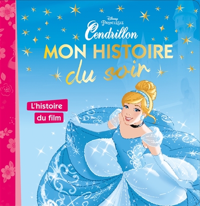 Cendrillon : l'histoire du film